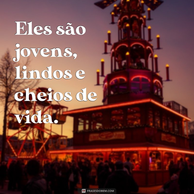 Descubra as melhores frases para legendar suas fotos com jovens bonitos 