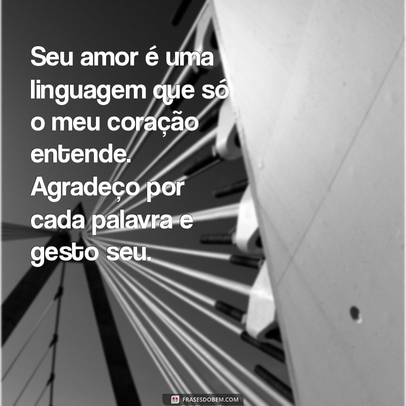 10 Mensagens de Agradecimento para Declarar Seu Amor 