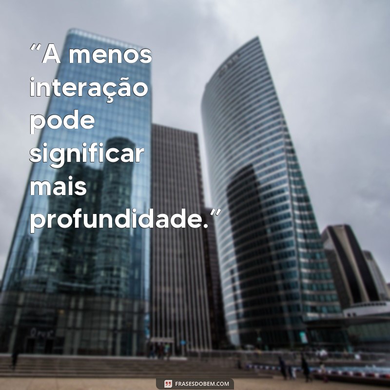 Frases para Refletir sobre a Importância de Ficar Offline 