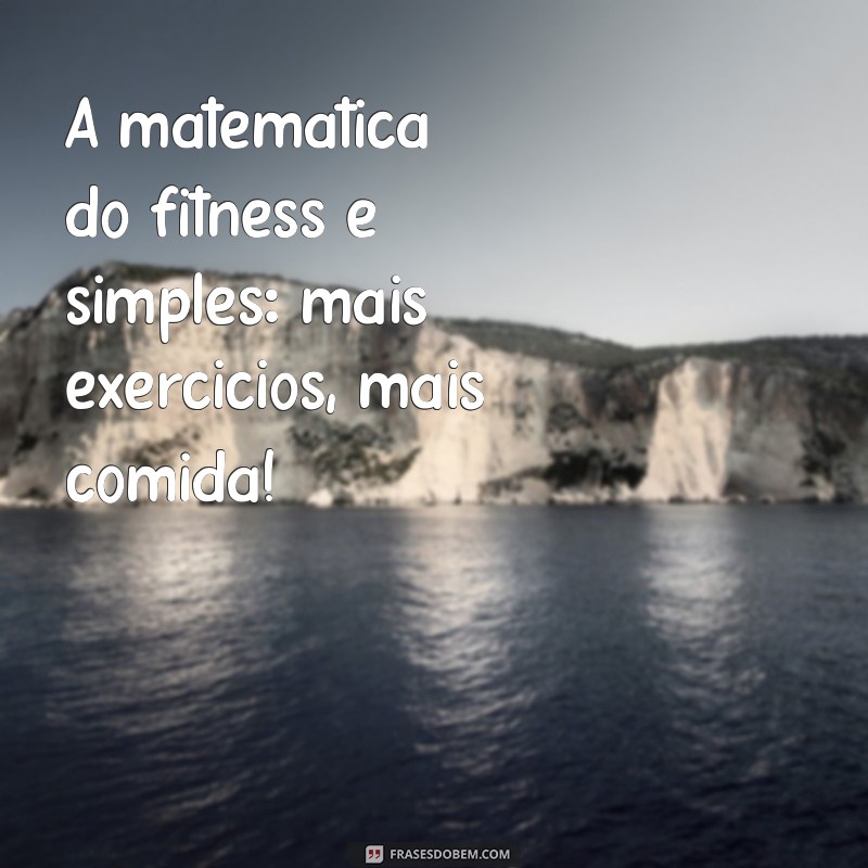 Frases Engraçadas sobre Fitness: Humor para Motivar seu Treino 