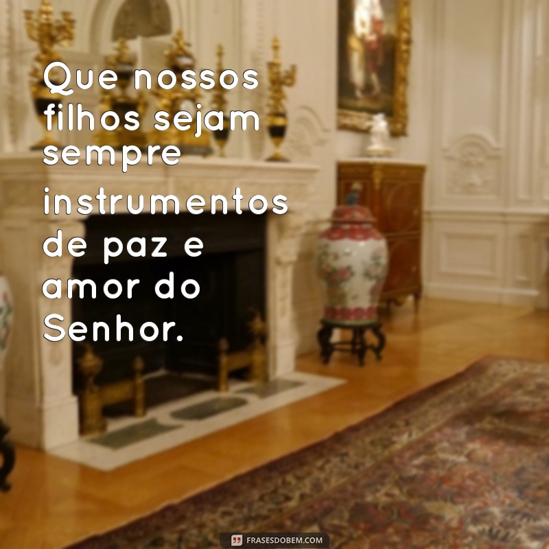 Frases Inspiradoras sobre Filhos no Caminho do Senhor: Fortaleça sua Fé 