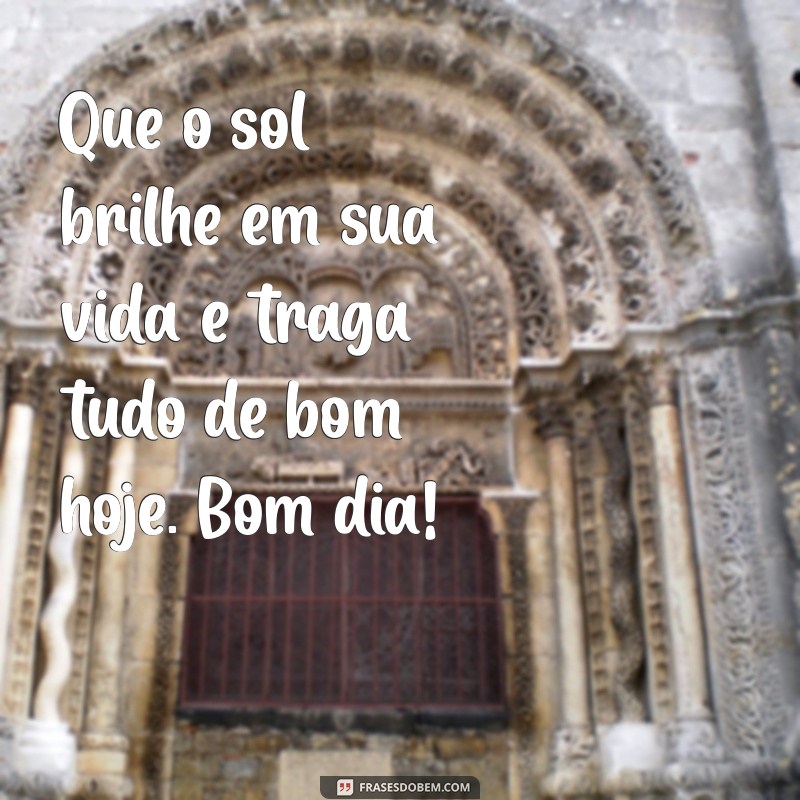 30 Frases Inspiradoras de Bom Dia para Começar o Dia com Positividade 