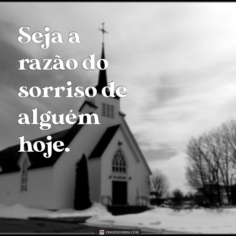 Frases Inspiradoras para Iluminar seu Dia Hoje 