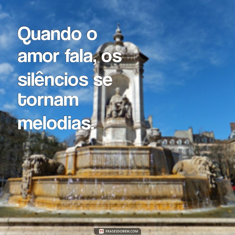 Frases Feitas com Amor: Inspirações para Encantar e Compartilhar 