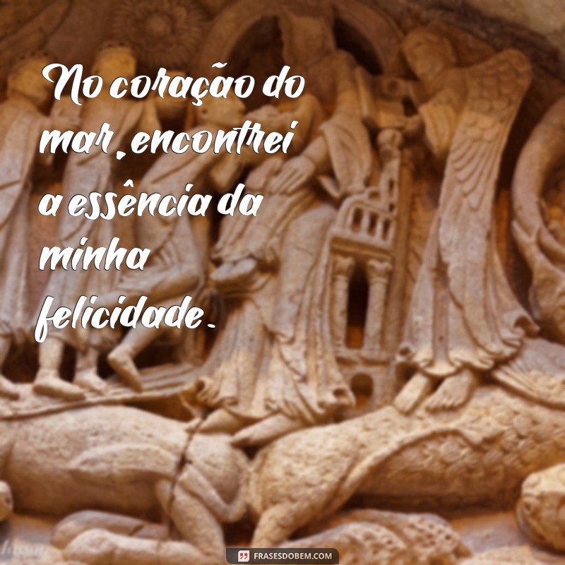 Frases Inspiradoras para Postagens de Instagram à Beira-Mar 