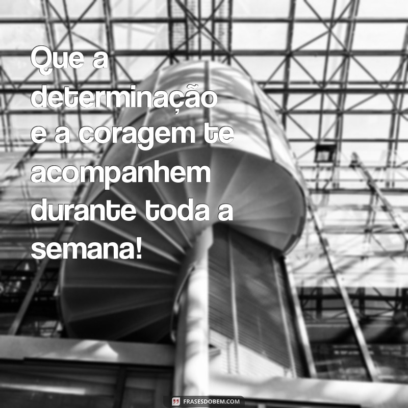 Inspire sua Semana: Mensagens Motivacionais para Começar com o Pé Direito 