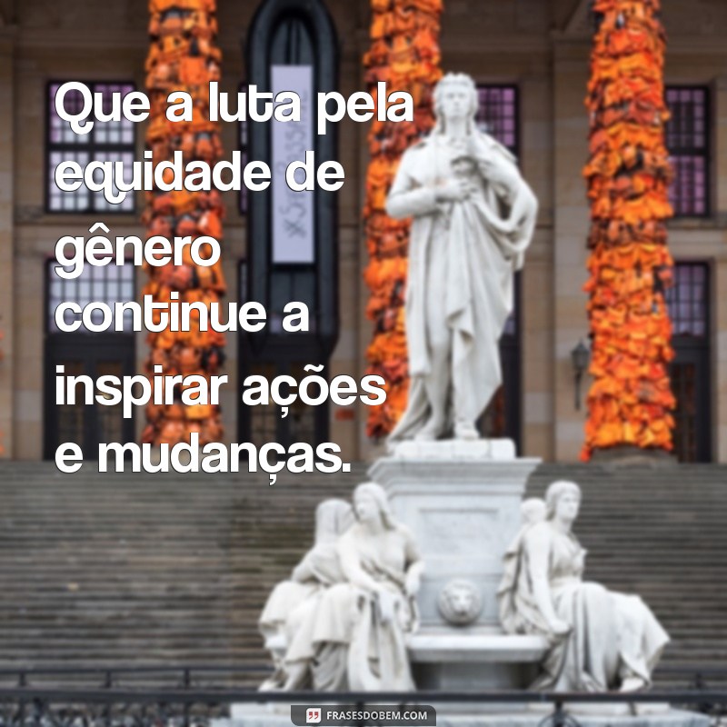 Dia Internacional da Mulher: Celebre a Força e a Inspiração Feminina 