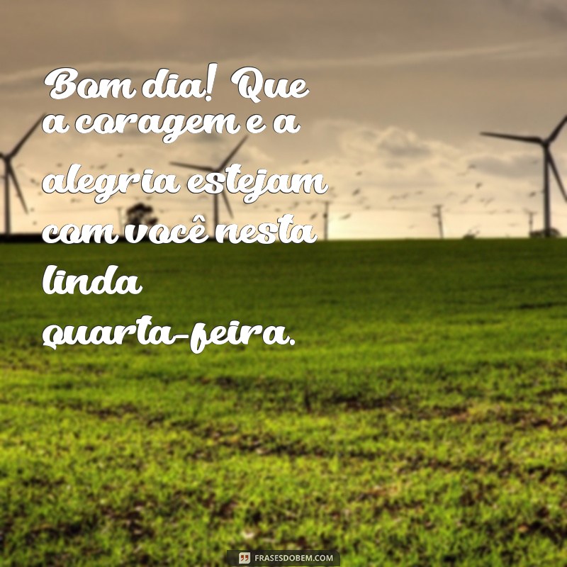 Mensagens Inspiradoras de Bom Dia para Quarta-Feira: Espalhe Alegria! 