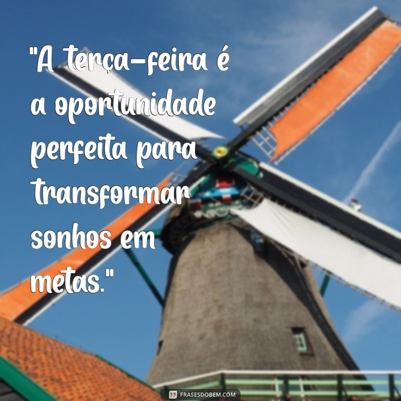 frases motivacional para terça feira 