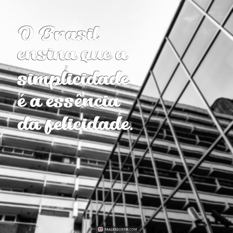 As Melhores Frases Inspiradoras sobre o Brasil: Celebre Nossa Cultura e Beleza 