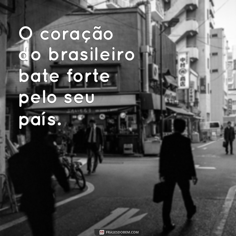 As Melhores Frases Inspiradoras sobre o Brasil: Celebre Nossa Cultura e Beleza 