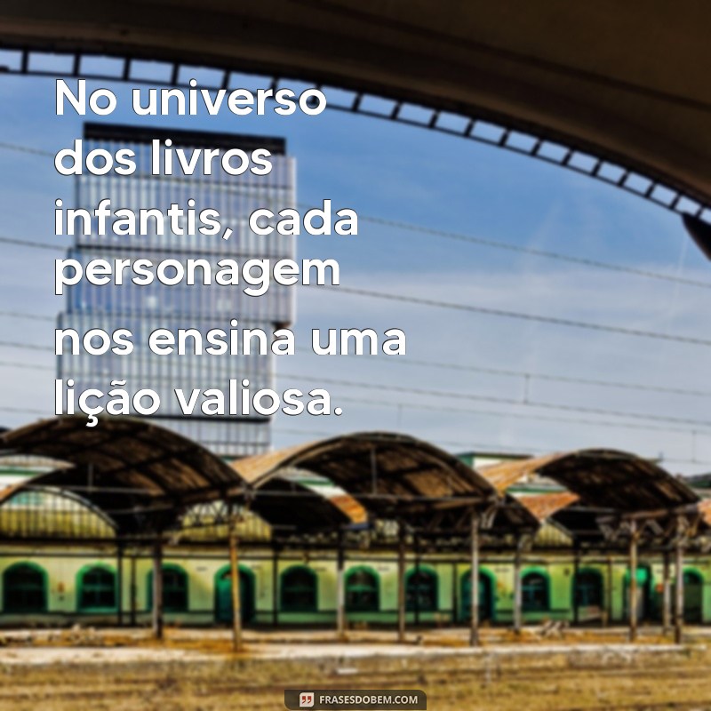 Celebrando o Dia do Livro Infantil: Dicas e Frases Inspiradoras para Encantar as Crianças 