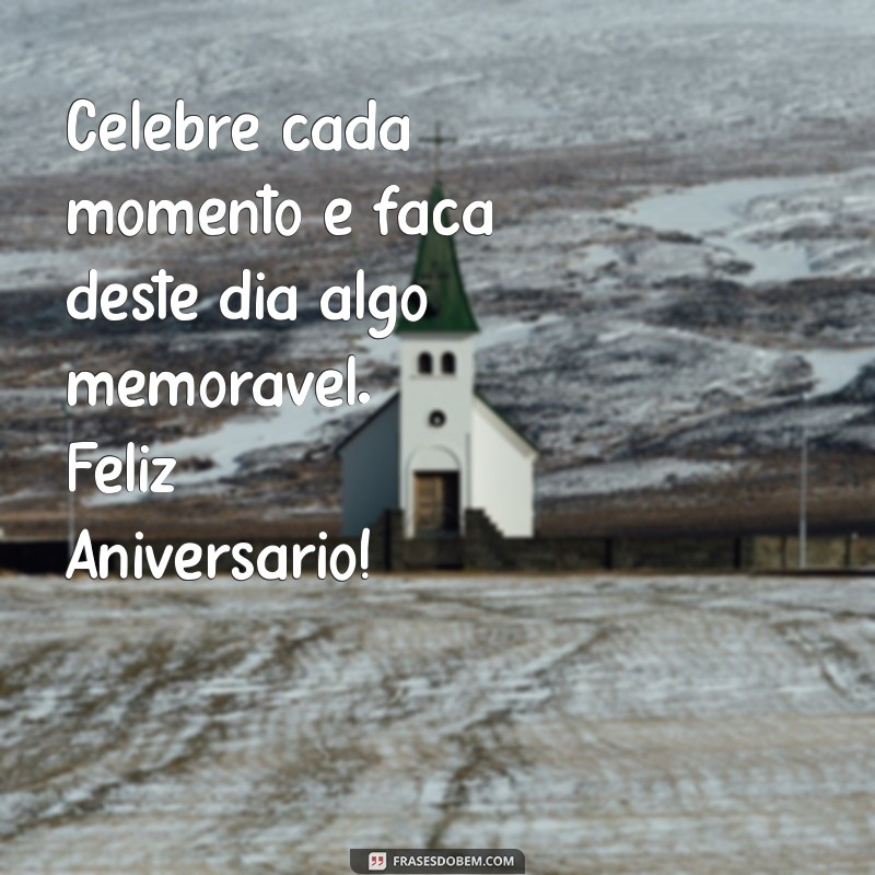 Mensagens Inspiradoras para Desejar um Feliz Aniversário 