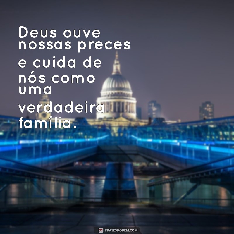 Frases Inspiradoras: Como Deus Cuida da Minha Família 