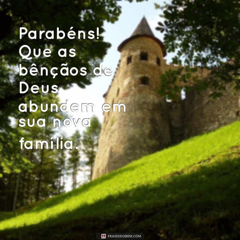 Frases Inspiradoras para Parabenizar pelo Nascimento do Bebê: Que Deus Abençoe! 