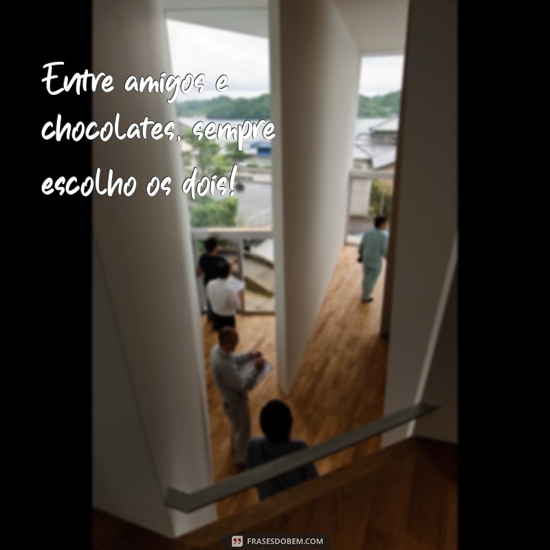 As Melhores Frases para Celebrar a Amizade com Chocolate 