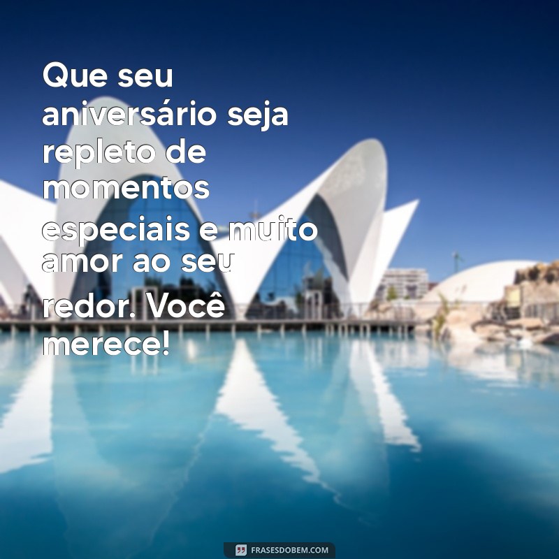 Mensagens Românticas para Desejar um Feliz Aniversário ao Seu Amor 