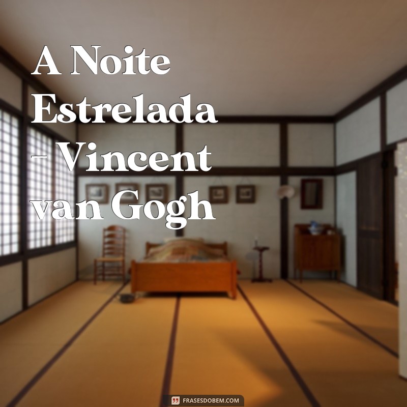 artes famosa A Noite Estrelada - Vincent van Gogh