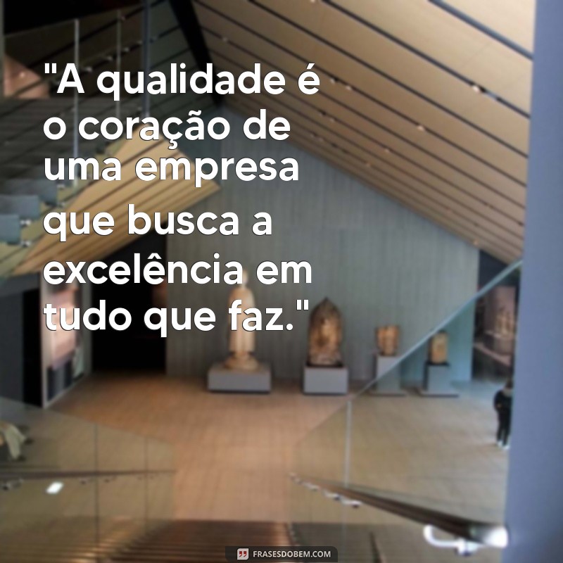 frases sobre qualidade na empresa 