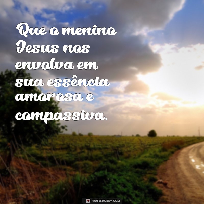 Como Invocar a Presença do Menino Jesus em Sua Vida 