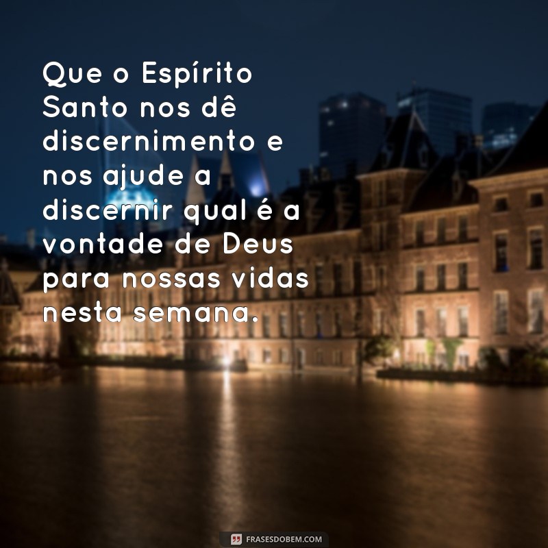 26 frases inspiradoras para uma semana abençoada a todos: encontre a paz e a positividade! 