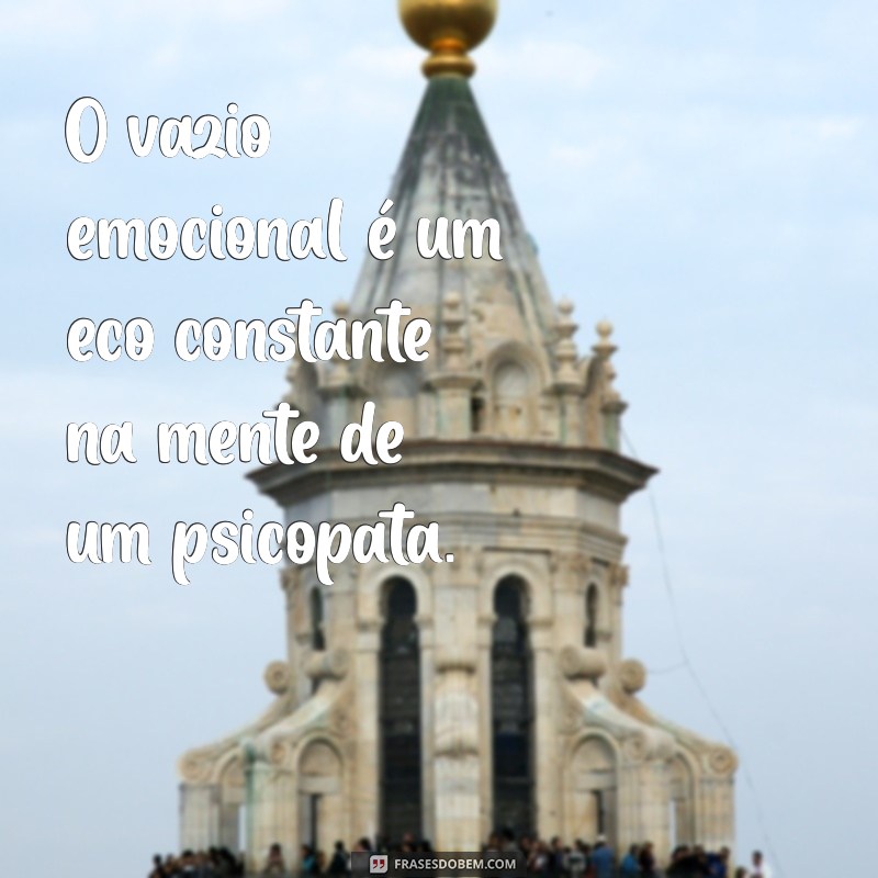 Desvendando a Mente de um Psicopata: Compreenda os Comportamentos e Características 