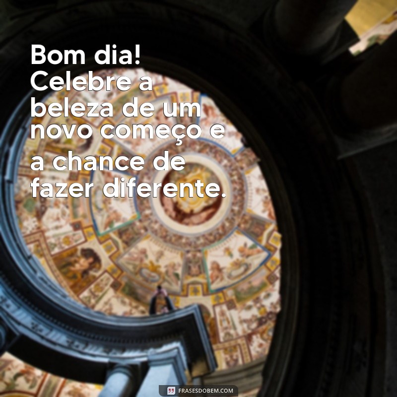 Mensagens Inspiradoras de Bom Dia para Celebrar o Primeiro Dia do Mês 