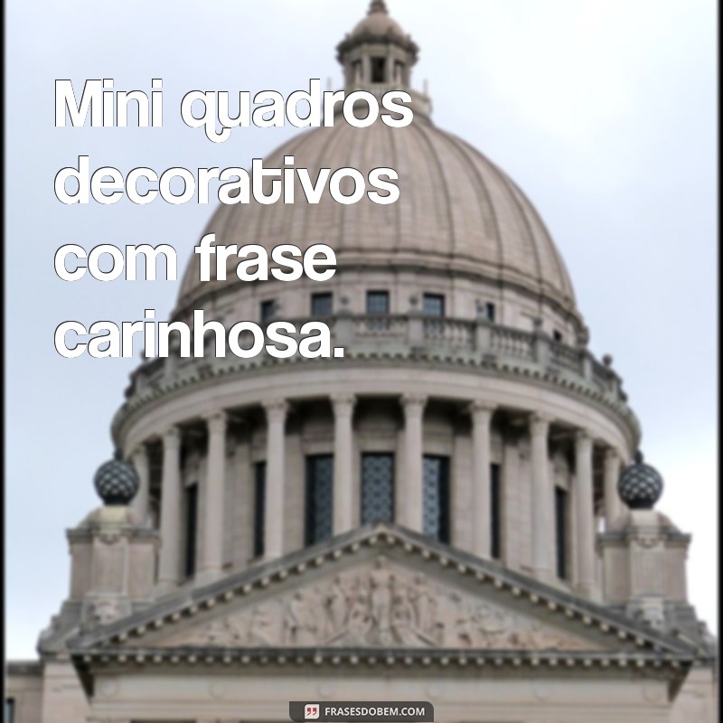 lembrancinhas para visita de recém-nascido masculino Mini quadros decorativos com frase carinhosa.