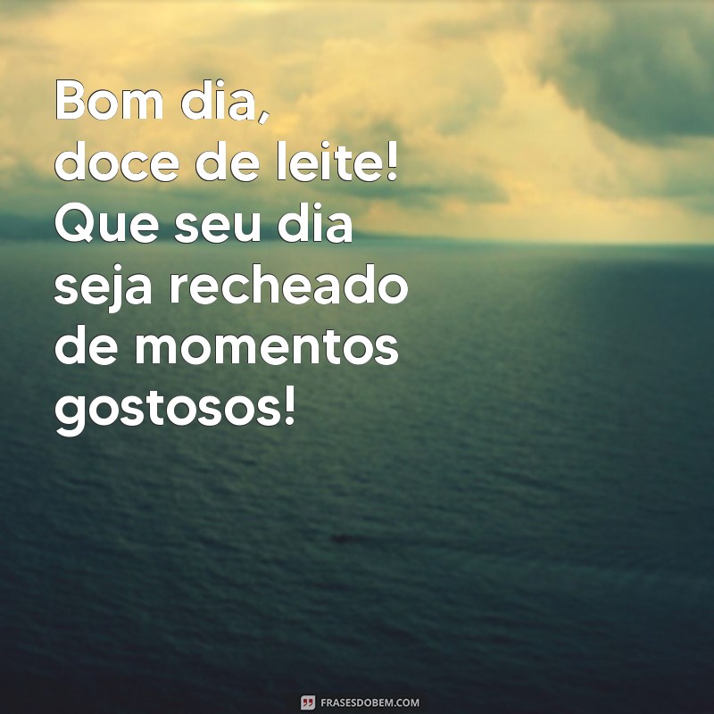 Bom Dia Bonitinho: Frases Inspiradoras para Começar o Dia com Alegria 