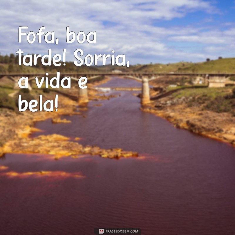 Mensagens de Boa Tarde Fofa: Frases para Alegrar seu Dia 