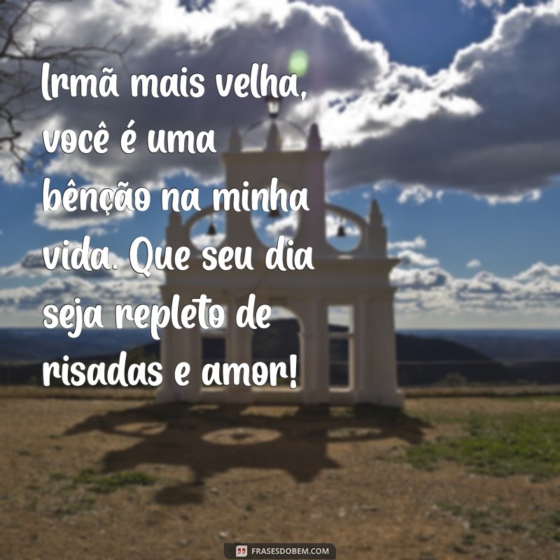 Mensagens Emocionantes de Aniversário para Celebrar sua Irmã Mais Velha 