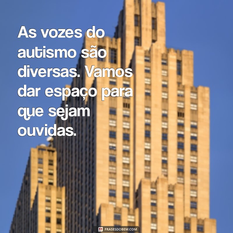 Entendendo o Autismo: Mensagens de Inclusão e Compreensão 