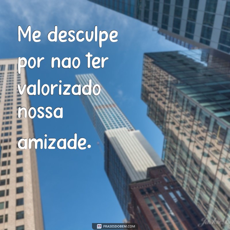 Desculpas sinceras: frases para se desculpar com uma amiga 