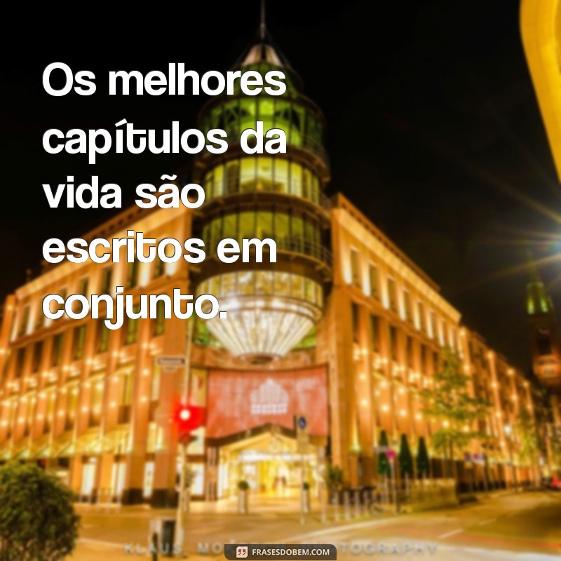 Frases Inspiradoras para Compartilhar Momentos Especiais 