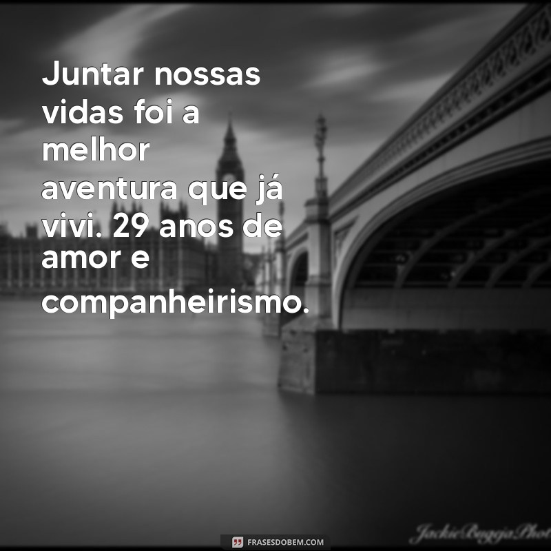 29 Anos de Casados: Mensagens Emocionantes para Celebrar o Amor Duradouro 