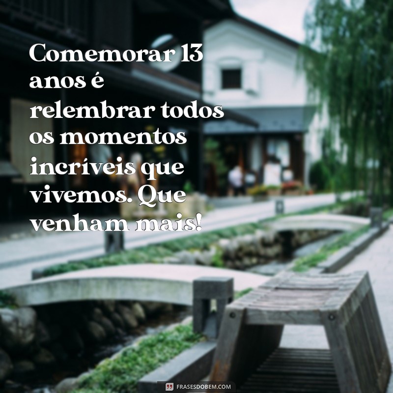 Celebrando 13 Anos de Casamento: Mensagens e Frases Inspiradoras para Comemorar o Amor 