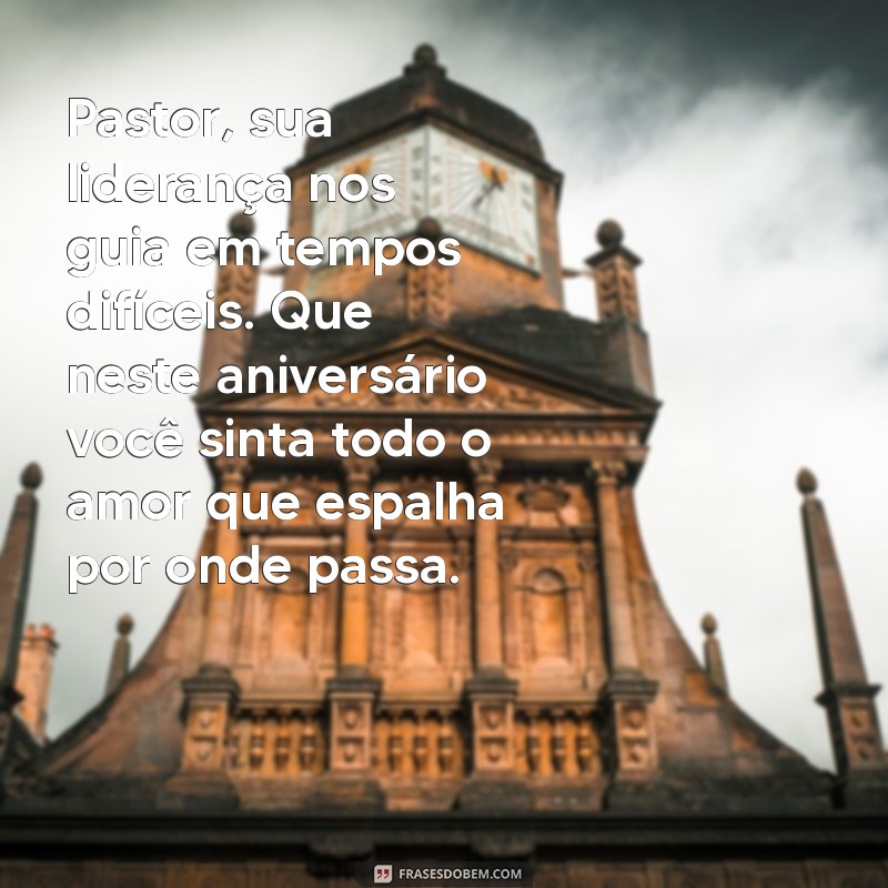 Mensagens Inspiradoras para Celebrar o Aniversário de um Pastor 