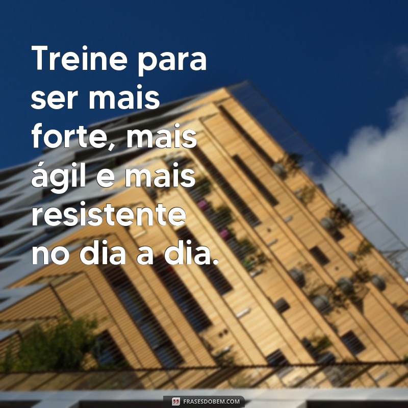 Frases Inspiradoras para Potencializar seu Treino Funcional 