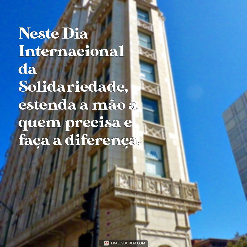 Mensagens Inspiradoras para o Dia Internacional da [Tema] 