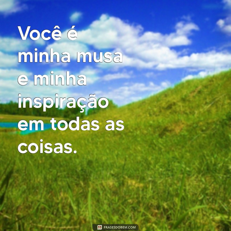 Frases Incríveis para Encantar sua Pessoa Especial 