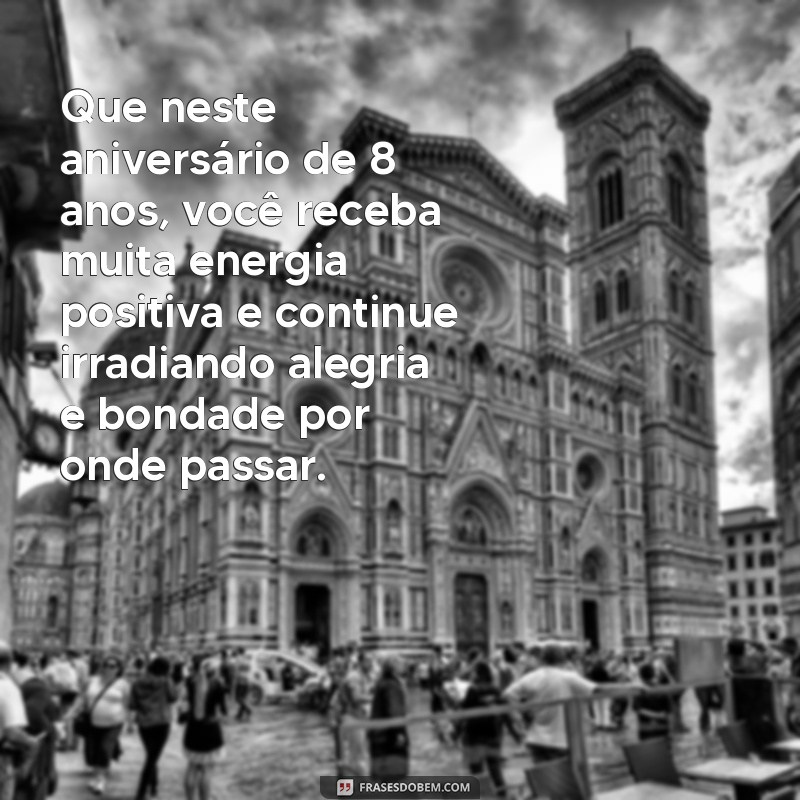 Descubra as Melhores Frases de Aniversário de 8 Anos para Comemorar em Grande Estilo! 