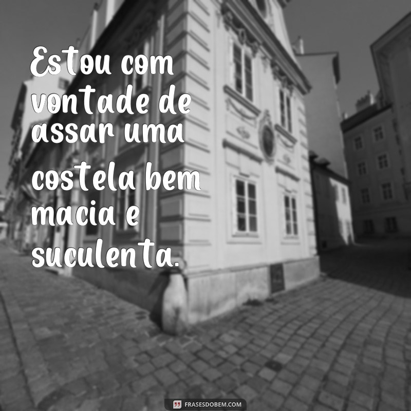 Descubra as melhores frases para assar carne e impressione seus convidados! 