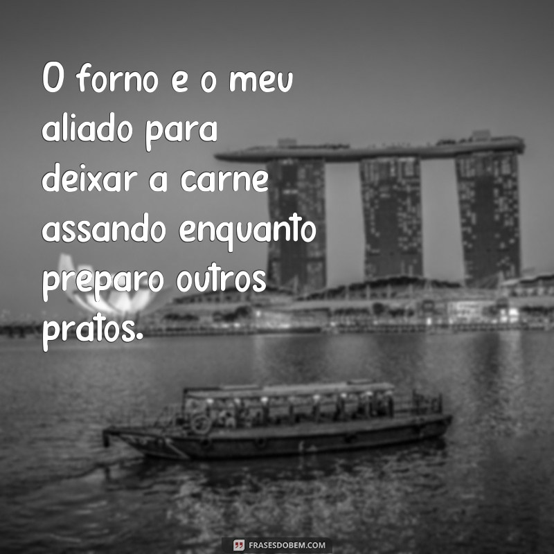 Descubra as melhores frases para assar carne e impressione seus convidados! 