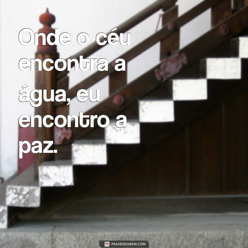 Frases Inspiradoras para Legendar Suas Fotos na Praia 