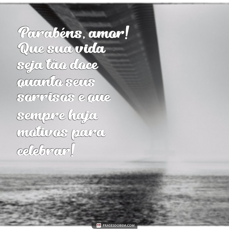 Mensagens de Aniversário Românticas para o Amor da Sua Vida 