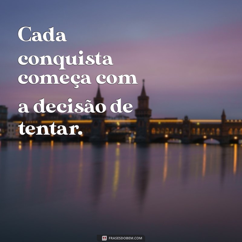 Frases Motivacionais Poderosas para Inspirar Suas Conquistas 