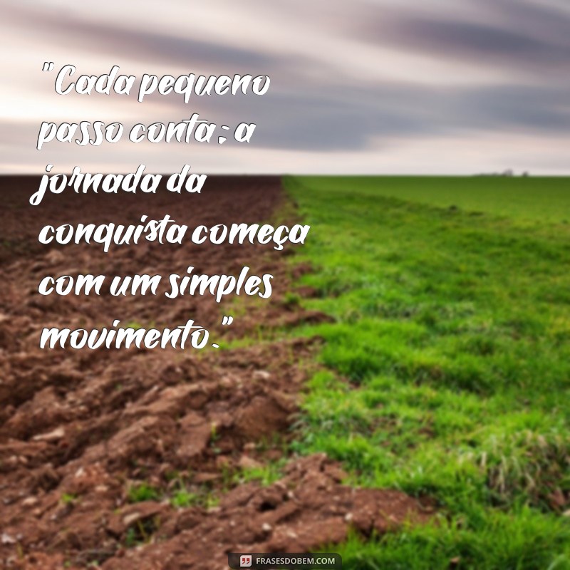 frases motivacional de conquista 