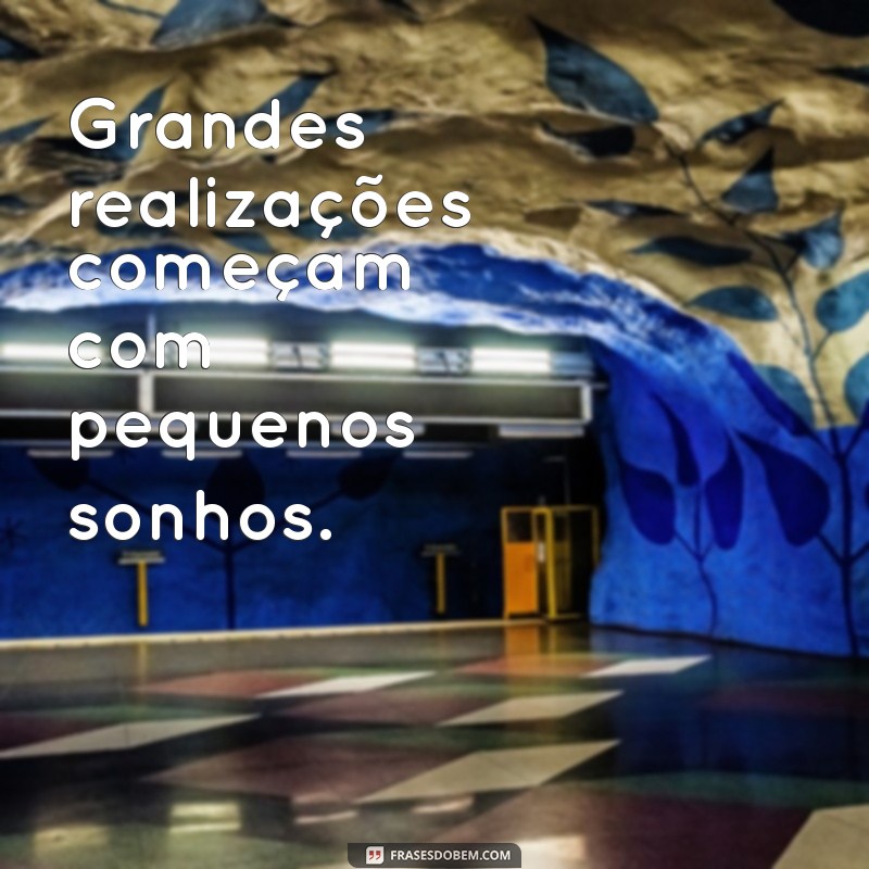 Frases Motivacionais Poderosas para Inspirar Suas Conquistas 