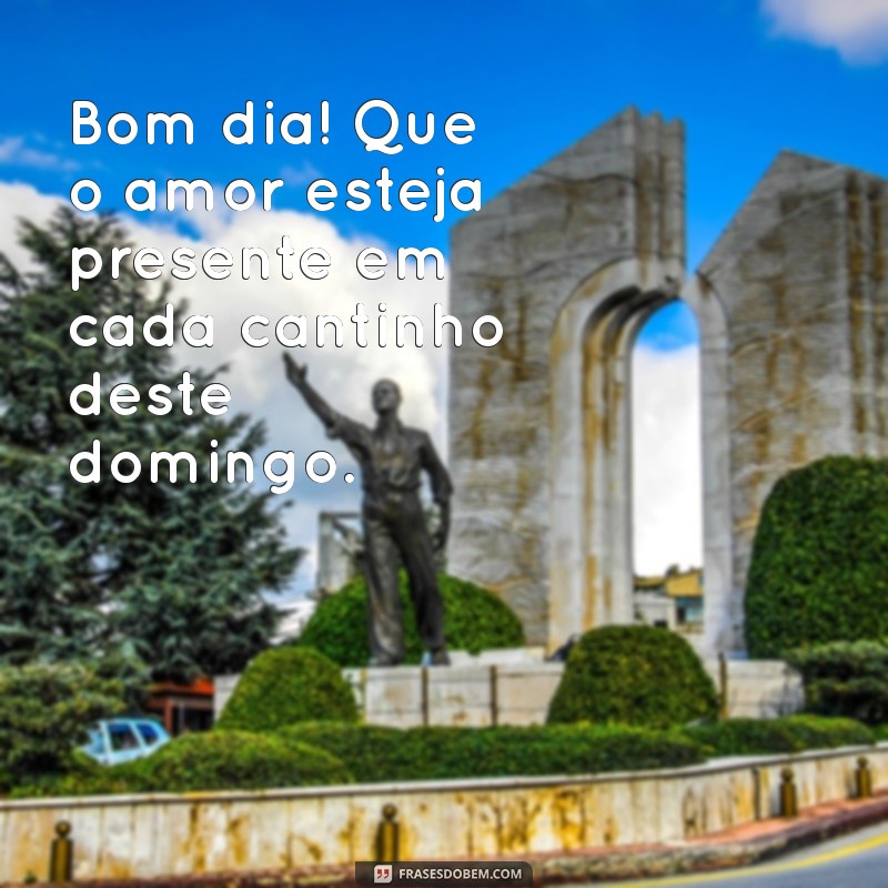 Frases Encantadoras para um Bom Dia de Domingo: Inspire-se e Compartilhe 