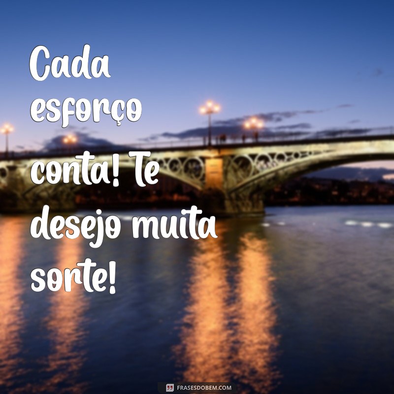 Como Desejar Boa Sorte em Concursos: Frases e Dicas Inspiradoras 